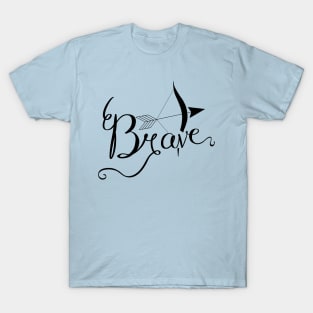 Brave T-Shirt